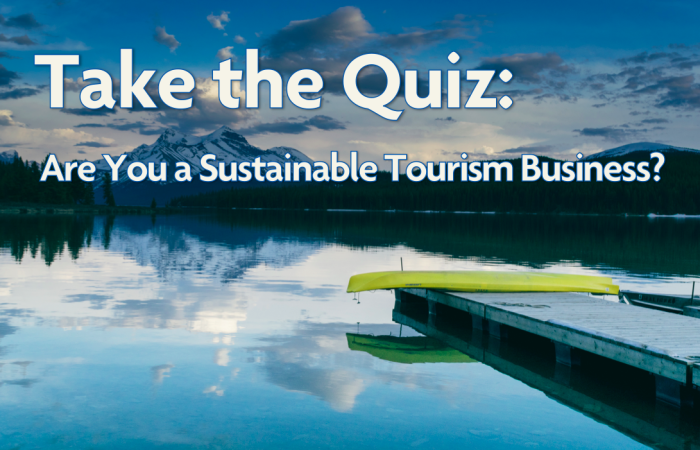 Take the Quiz: Are you a Sustainable Tourism Business